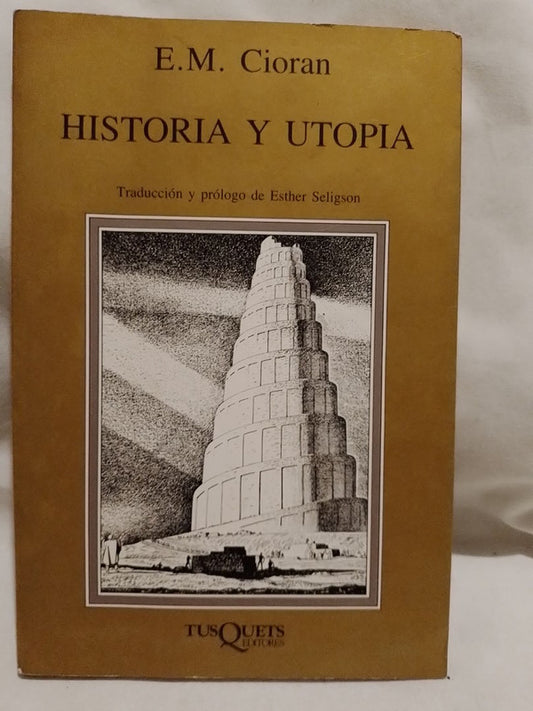 Historia y Utopía / Cioran, E.M.