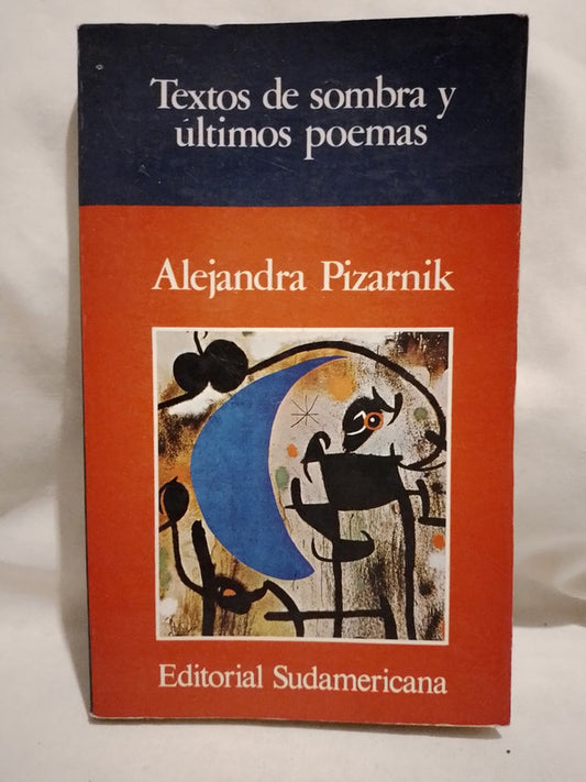 Textos de sombra y últimos poemas / Pizarnik, Alejandra