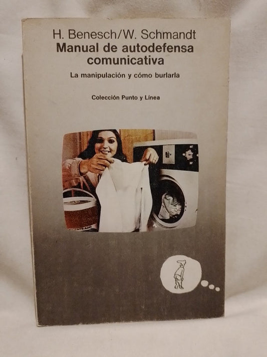 Manual de autodefensa comunicativa / Benesch & Schmandt