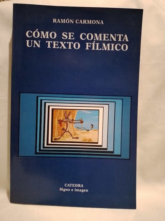 Cómo se comenta un texto fílmico / Carmona, Ramón
