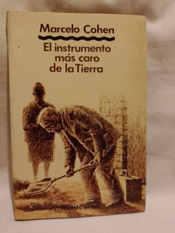 El instrumento más caro de la Tierra / Cohen, Marcelo