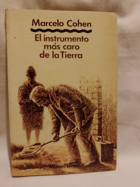 El instrumento más caro de la Tierra / Cohen, Marcelo