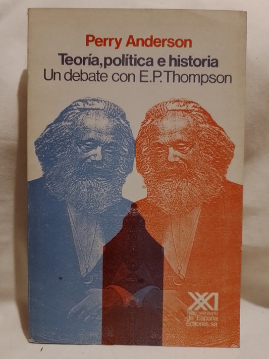 Teoría, política e historia Un debate con E.P. Thompson / Anderson, Perry