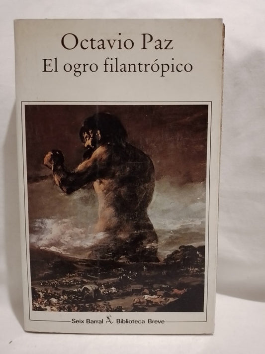 El ogro filantrópico / Paz, Octavio