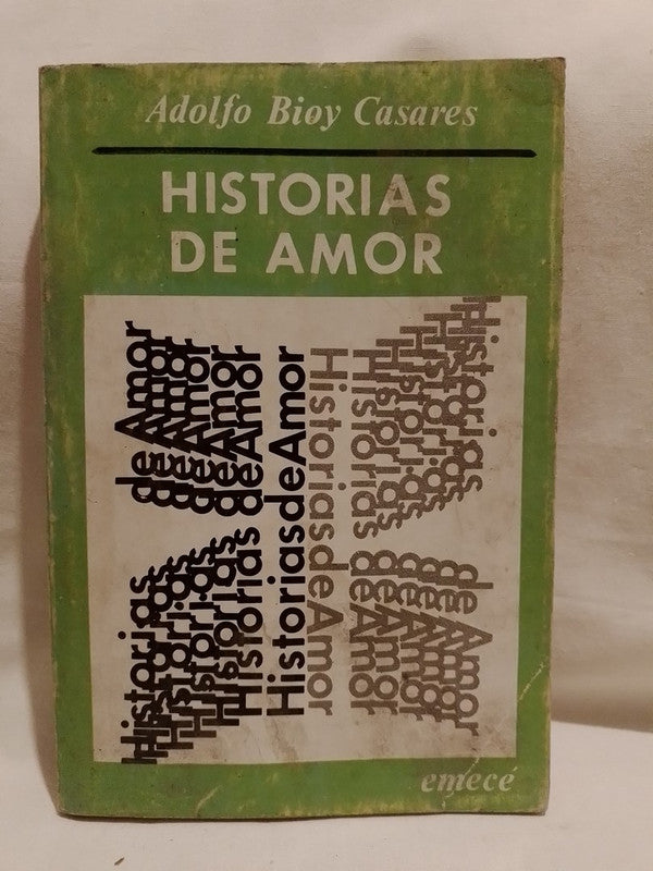 Historias de amor / Bioy Casares, Adolfo