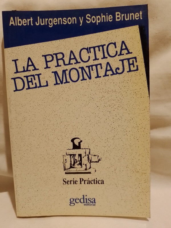 La práctica del montaje / Jurgenson & Brunet