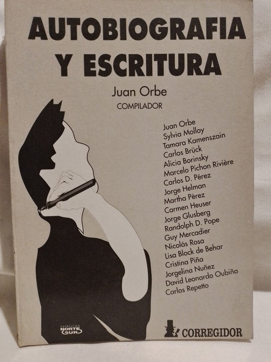 Autobiografía y Escritura / Orbe, Juan (compilador)