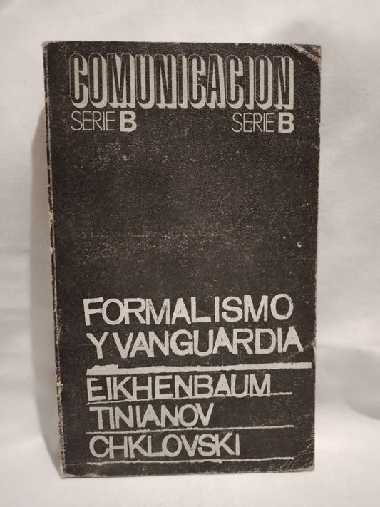 Formalismo y Vanguardia / Eikhenbaum, Tinanov, Chklovski