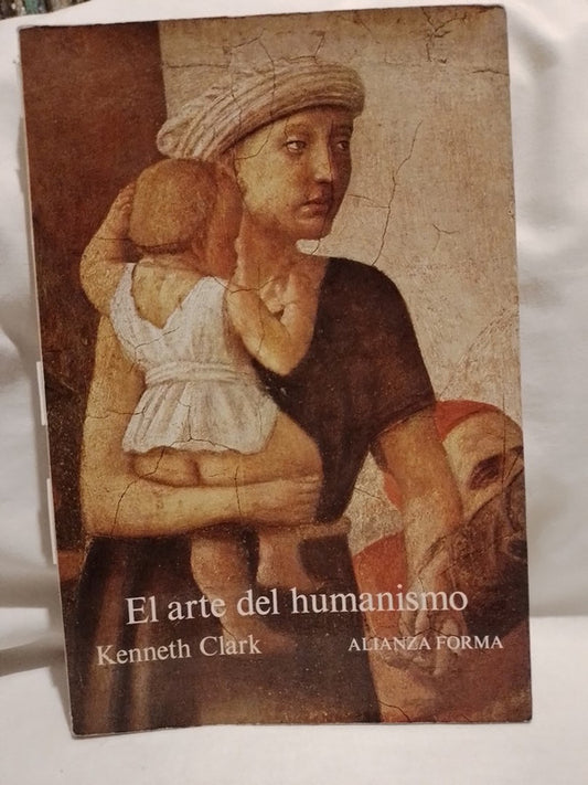 El arte del humanismo / Clark, Kenneth
