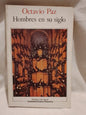 Hombres en su siglo / Paz, Octavio