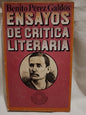 Ensayos de Crítica Literaria / Pérez Galdós, Benito