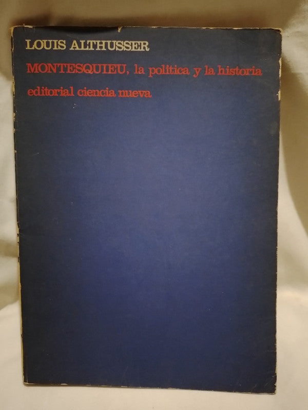 Montesquieu, la política y la historia / Althusser, Louis