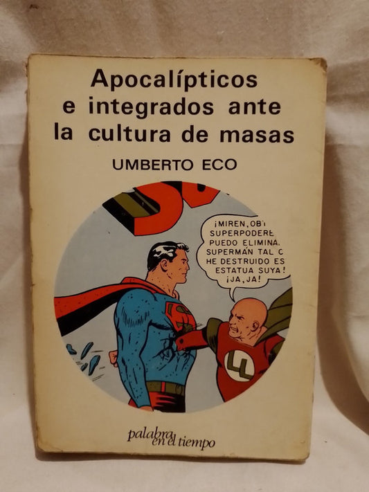 Apocalípticos e integrados ante la cultura de masas / Eco, Umberto