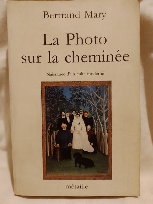 La Photo sur la cheminée / Mary, Bertrand