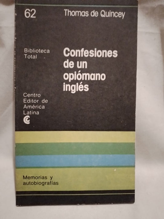 Confesiones de un opiómano inglés / de Quincey, Thomas