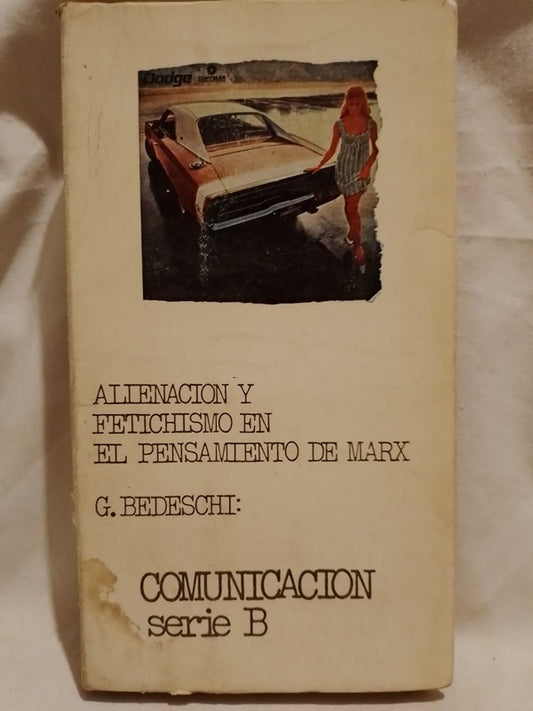 Alienación y fetichismo en el pensamiento de Marx / Bedeschi, G.