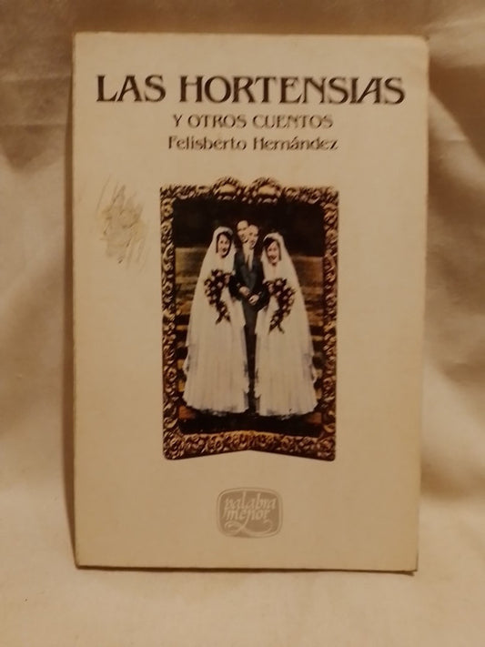 Las Hortensias y otros cuentos / Hernández, Felisberto