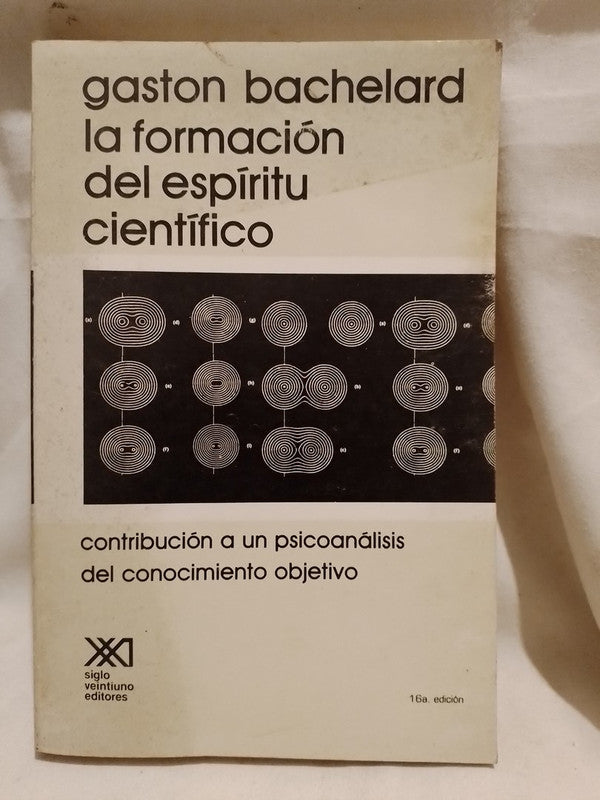 La formación del espíritu científico / Bachelard, Gastón