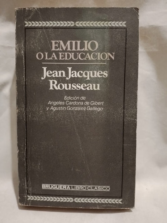 Emilio o La Educación / Rousseau, Jean Jacques