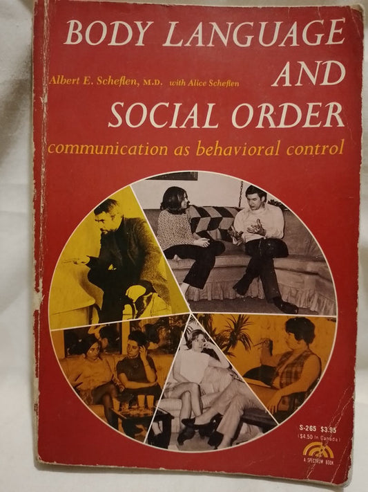 Body Language and Social Order / Schefflen, Albert and Alice