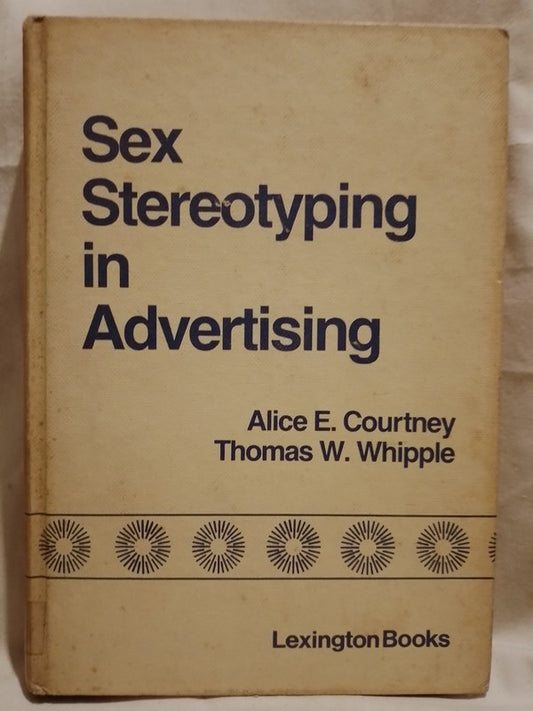 Sex Stereotyping in Advertising / Courtney & Whipple