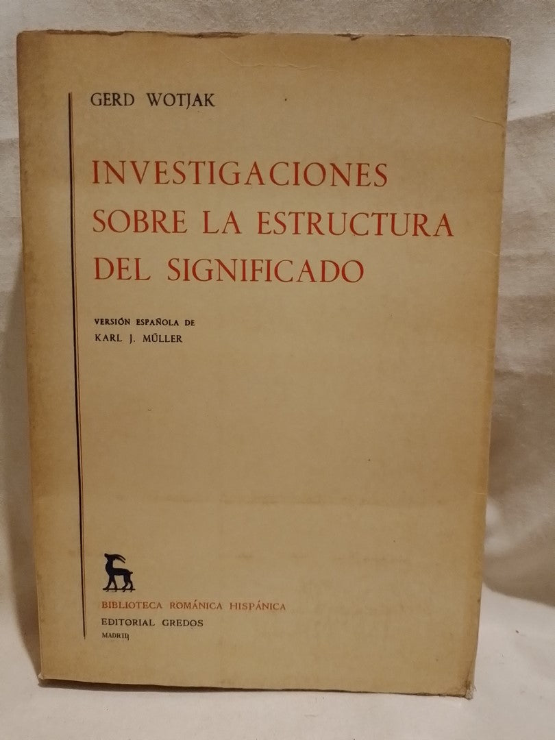 Investigación sobre la estructura del significado / Wotjak, Gerd