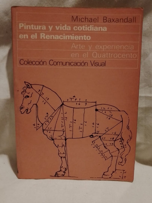 Pintura y vida cotidiana en el Renacimiento / Baxandall, Michael