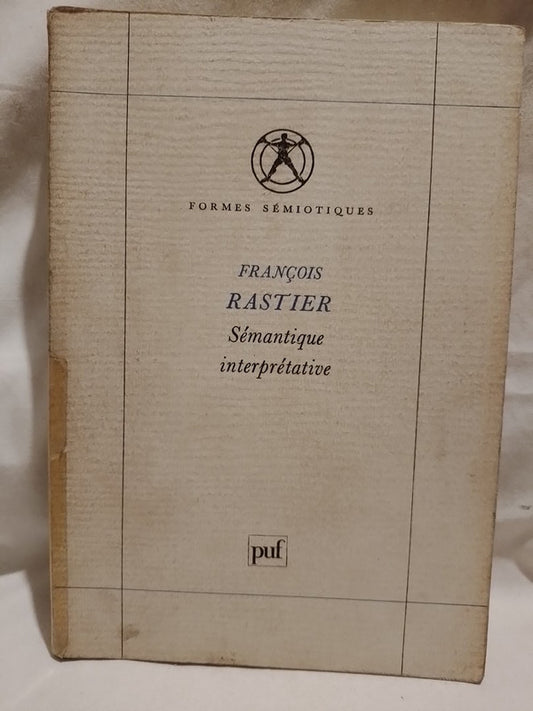 Sémantique interprétative / Rastier, François