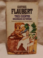 Tres cuentos. Diccionario de tópicos / Flaubert, Gustave