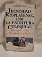 Identidad Rioplatense, 1930 La escritura coloquial / Ulla, Noemí