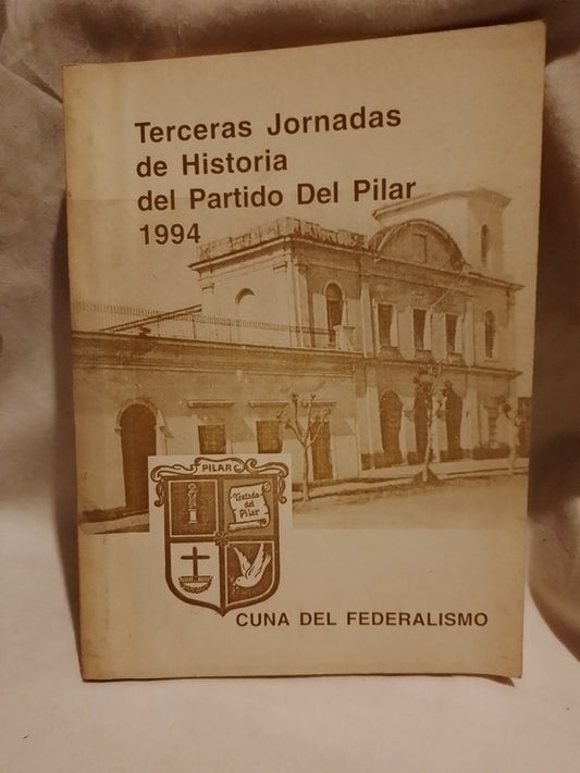 Terceras jornadas de Historia del partido Del Pilar / Varios