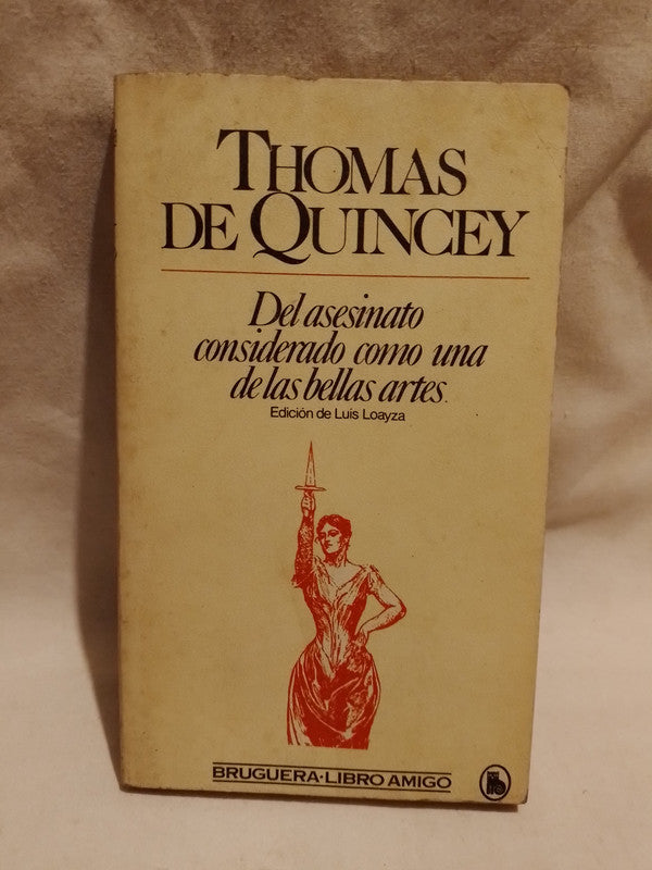 Del asesinato considerado como una de las bellas artes / de Quincey, Thomas