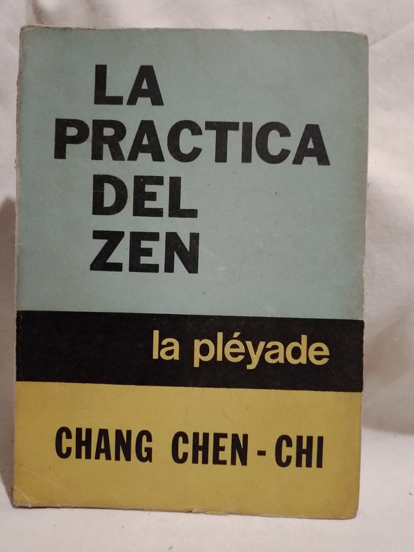 La Práctica del Zen / Chang Chen-Chi