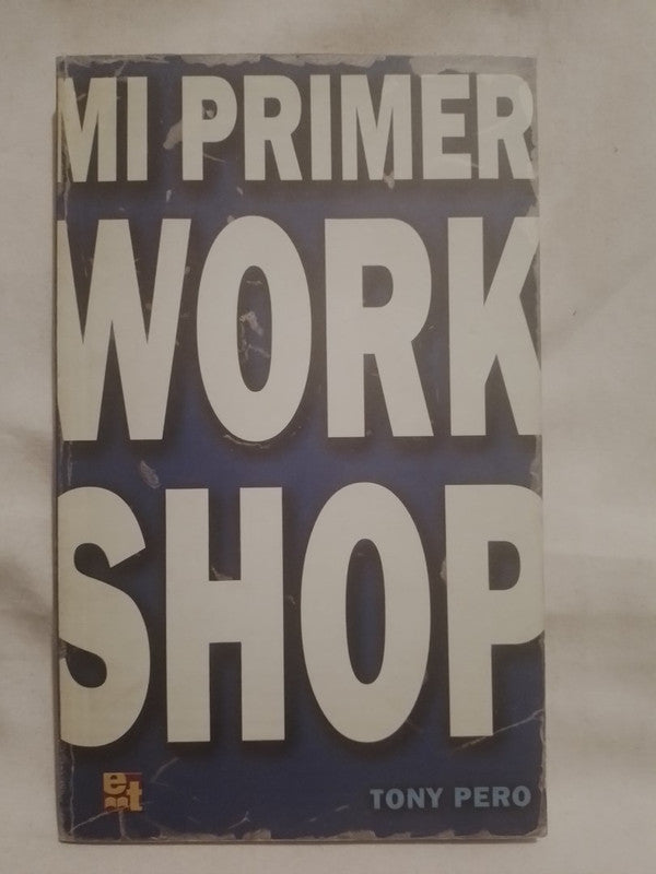 Mi primer Work Shop / Pero, Tony