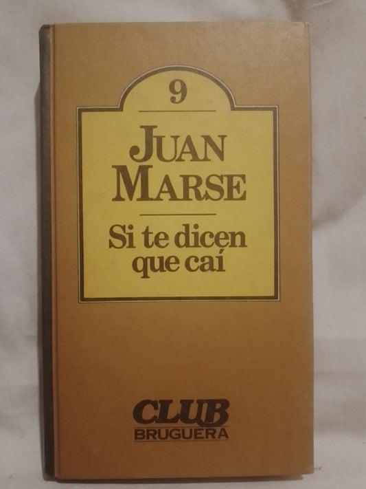 Si te dicen que caí / Marsé, Juan