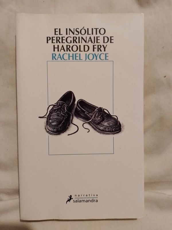 El insólito peregrinaje de Harold Fry / Joyce, Rachel