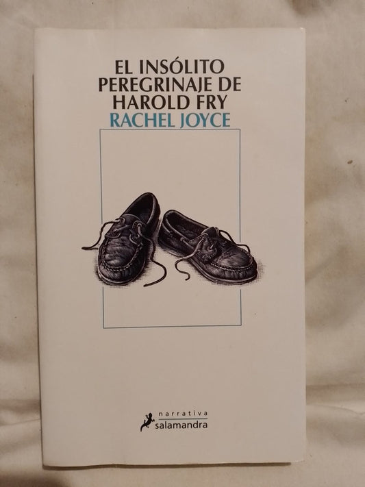 El insólito peregrinaje de Harold Fry / Joyce, Rachel