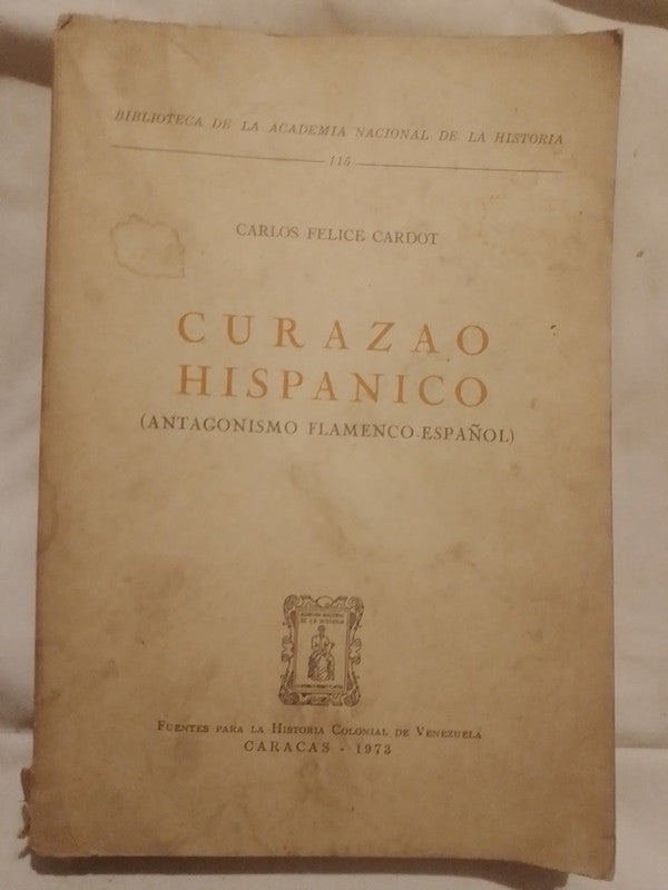 Curazao Hispánico (antagonismo flamenco-español) / Felice Cardot, Carlos