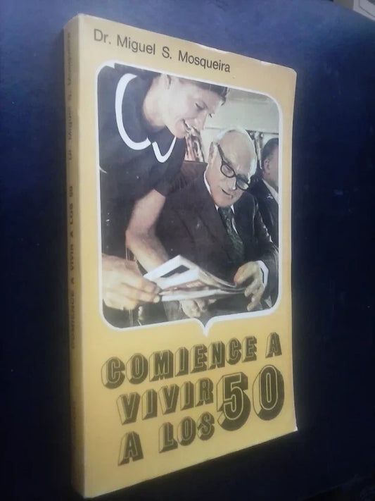 Comience A Vivir A Los 50 - Miguel S. Mosqueira