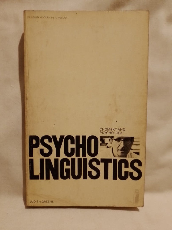 Psycholinguistics Chomsky and Psychology / Greene, Judith