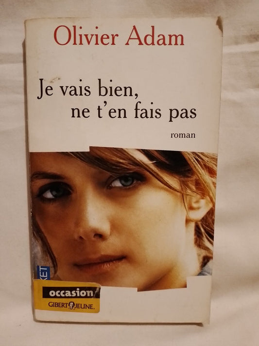 Je vais bien, ne t'en fais pas / Adam, Olivier