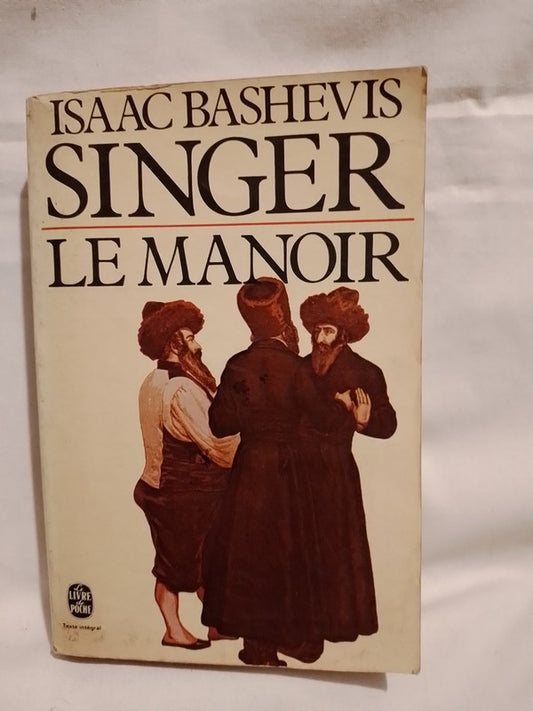 Le Manoir / Singer, Isaac Bashevis