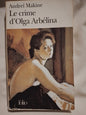 Le crime d'Olga Arbélina / Makine, Andreï
