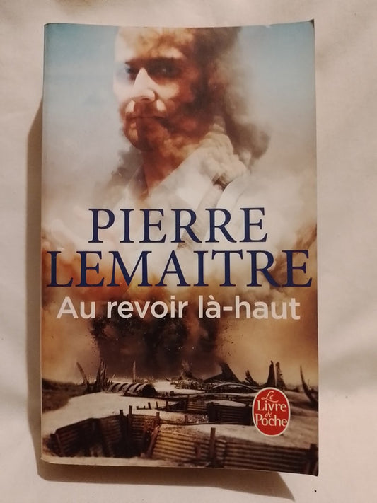 Au revoir là-haut / Lemaitre, Pierre