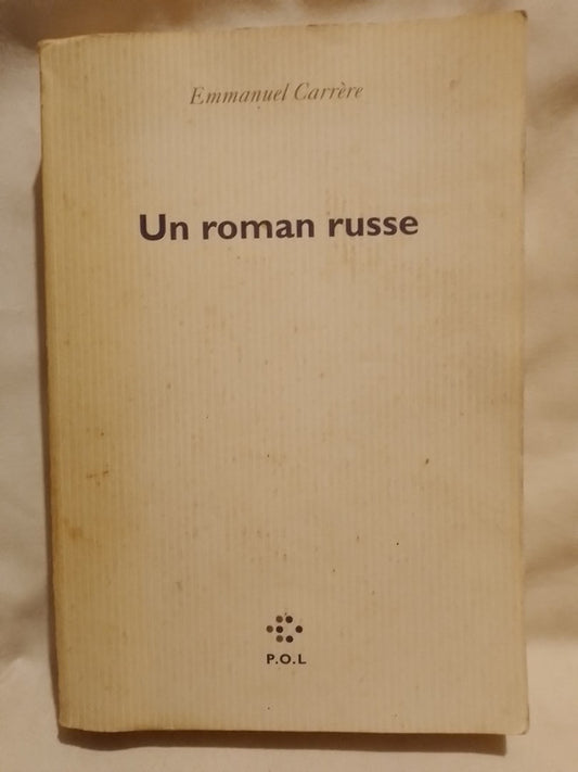 un roman russe / Carrère, Emmanuel