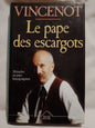 Le pape des escargots / Vincenot, Henri