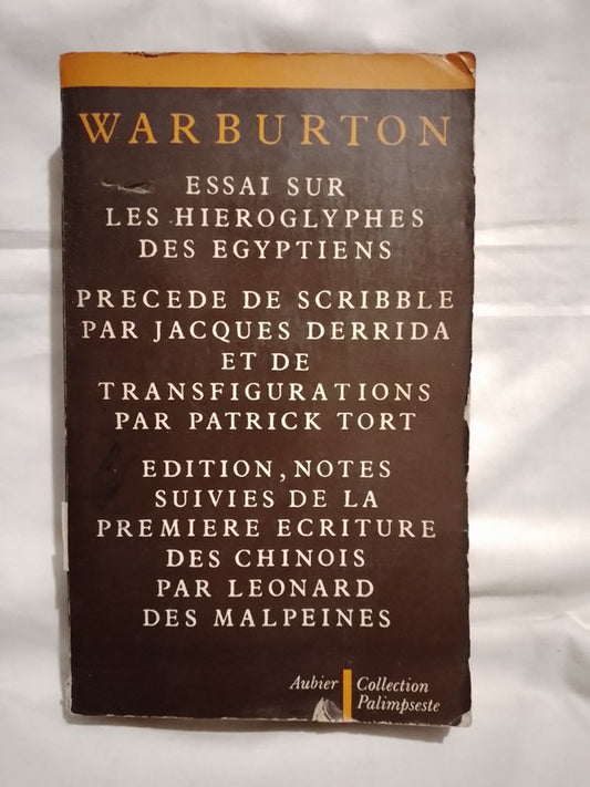 Essai sur les hieroglyphes des Égyptiens (Scribble par Derrida) / Warburton
