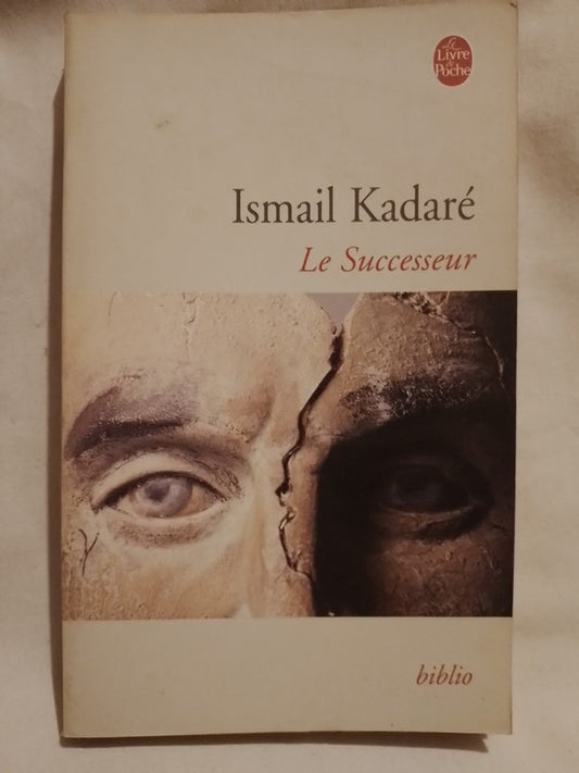 Le Successeur / Kadaré, Ismaíl