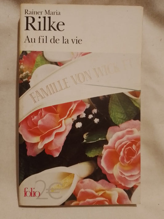 Au fil de la vie / Rilke, Rainer Maria
