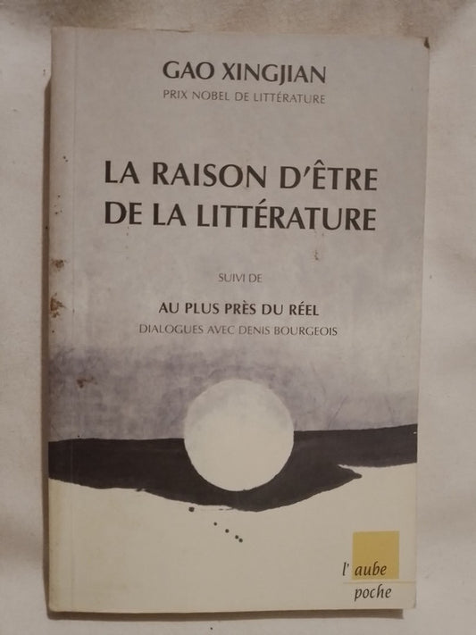 La raison d'être de la littérature / Xingjian, Gao